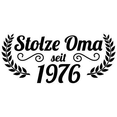 Motiv stolze Oma seit 1976