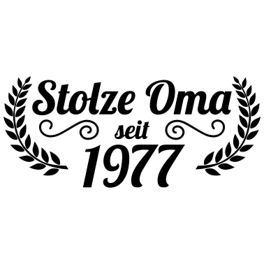 Motiv stolze Oma seit 1977