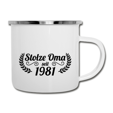Geburtstagsgeschenk Oma Emaille Tasse - stolze Oma seit 1981