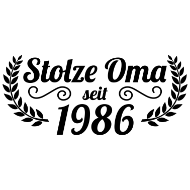 Motiv stolze Oma seit 1986