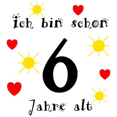 Motiv Ich bin schon 6 Jahre Geburtstagsgeschenk Kinder