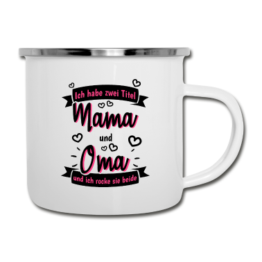 Geburtstagsgeschenk Oma Emaille Tasse - Zwei Titel Mama Oma