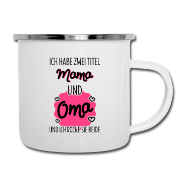 Geburtstagsgeschenk Oma Emaille Tasse - Zwei Titel Mama Oma