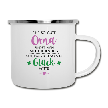 Geburtstagsgeschenk Oma Emaille Tasse - Ich hatte Glück Oma Geschenk Spruch
