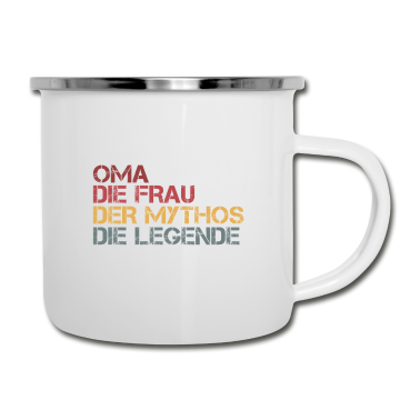 Geburtstagsgeschenk Oma Emaille Tasse - Oma die Frau der Mythos die Legende
