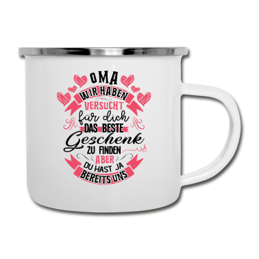 Geburtstagsgeschenk Oma Emaille Tasse - Oma wir haben das beste Geschenk für dich