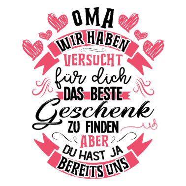 Motiv Oma wir haben das beste Geschenk für dich