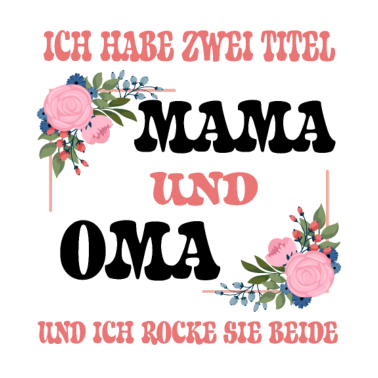 Motiv Mama und oma Mutter Familie Geschenk Kinder