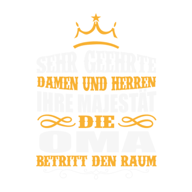 Motiv OMA Majestät betritt den Raum Geschenk