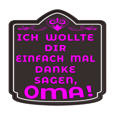 Motiv DANKE OMA GESCHENKE FUER OMI