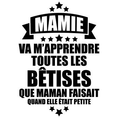 Motiv Oma wird mir jeden Unsinn von Mama beibringen.