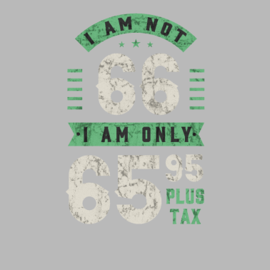Motiv Ich bin nicht 66 Ich bin nur 65,95 Plus Steuern