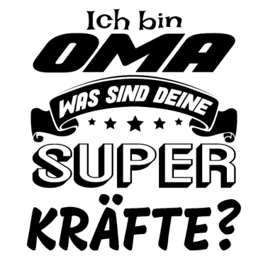 Motiv Ich bin Oma was sind deine Superkräfte? Geschenk