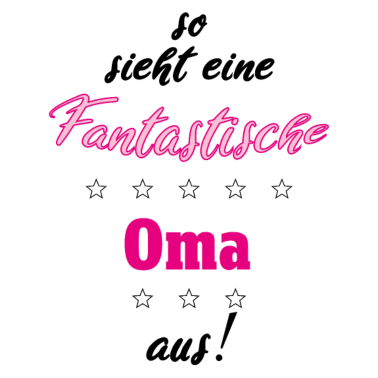 Motiv So sieht eine fantastische Oma aus Geschenkidee