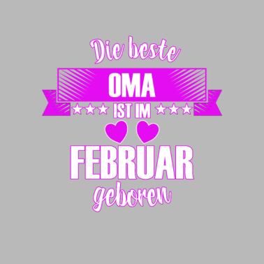 Motiv Die beste Oma ist geboren im Februar