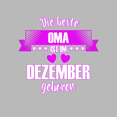 Motiv Die beste Oma ist geboren im Dezember