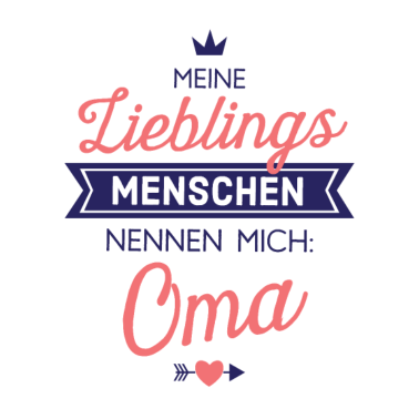 Motiv Lieblingsmenschen Oma Geschenk Spruch
