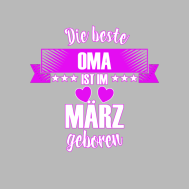 Motiv Die beste Oma ist geboren im März