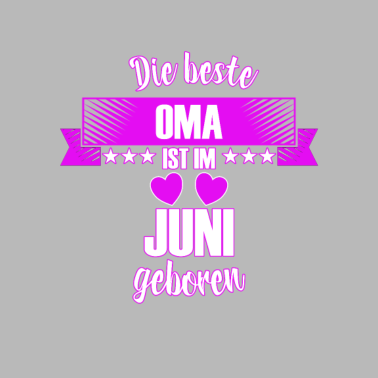 Motiv Die beste Oma ist geboren im Juni