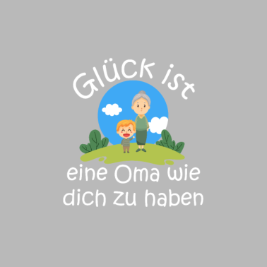 Motiv Glück ist eine Oma wie dich zu haben