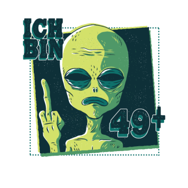 Motiv 50. Geburtstag Geburtstagsgeschenk Alien Spruch