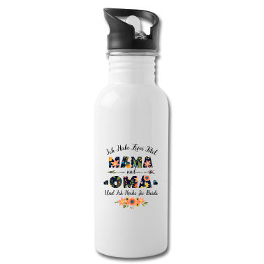 Geburtstagsgeschenk Oma Trinkflasche - Ich habe zwei titel mama und oma Geschenk