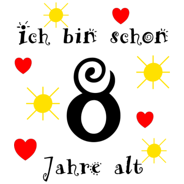 Motiv Ich bin schon 8 Jahre Geburtstagsgeschenk Kinder