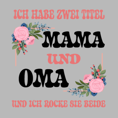 Motiv Mama und oma Mutter Familie Geschenk Kinder