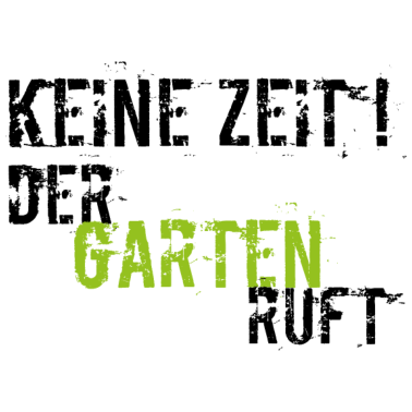 Motiv Keine zeit der garten ruft Oma Geschenk Familie