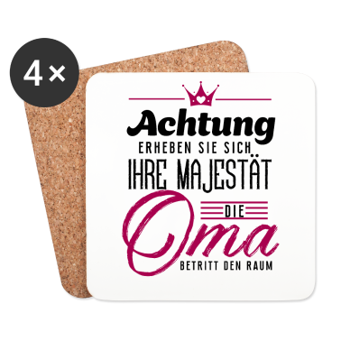 Geburtstagsgeschenk Oma Untersetzer - Erheben Sie sich Ihre Majestät die Oma betritt den