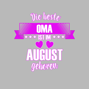 Motiv Die beste Oma ist geboren im August