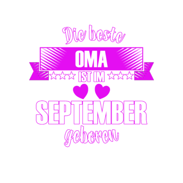 Motiv Die beste Oma ist geboren im September