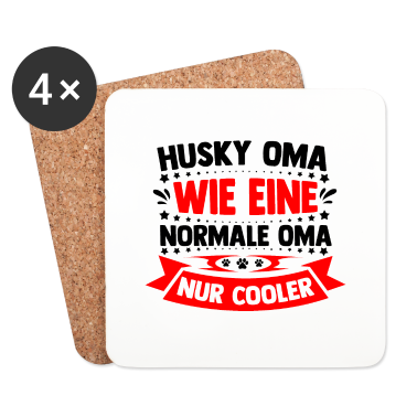 Geburtstagsgeschenk Oma Untersetzer - Husky Oma wie eine normale Oma nur Cooler