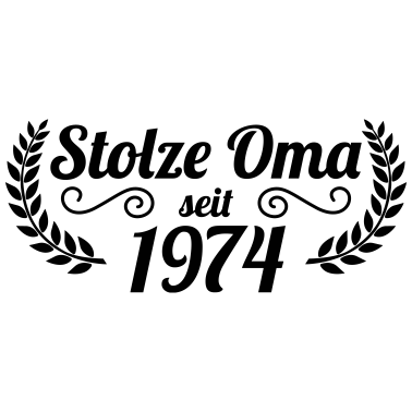 Motiv stolze Oma seit 1974