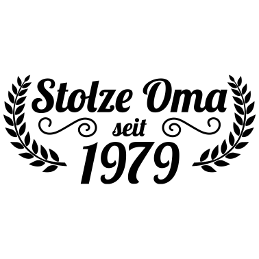 Motiv stolze Oma seit 1979
