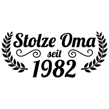 Motiv stolze Oma seit 1982