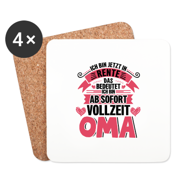 Geburtstagsgeschenk Oma Untersetzer - Ich bin jetzt in Rente das bedeutet Vollzeit Oma