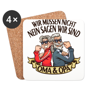 Geburtstagsgeschenk Oma Untersetzer - Wir Müssen Nicht Nein Sagen Wir Sind Oma & Opa