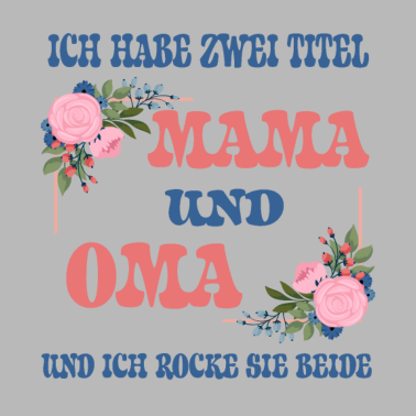 Motiv Mama und oma Mutter Familie Geschenk Kinder