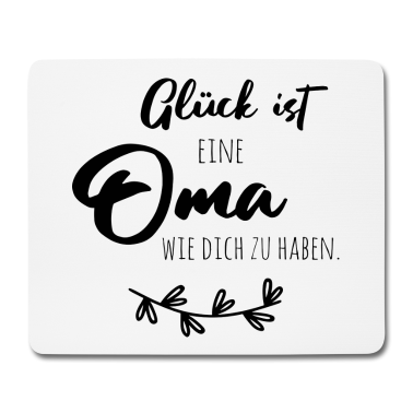 Geburtstagsgeschenk Oma Mousepad - Glück ist, eine Oma wie dich zu haben.