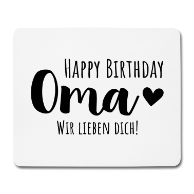Geburtstagsgeschenk Oma Mousepad - Happy Birthday Oma, Wir lieben Dich!