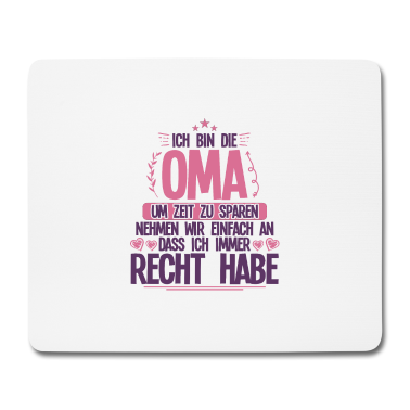 Geburtstagsgeschenk Oma Mousepad - Ich bin die Oma ich hab immer Recht