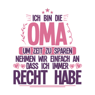 Motiv Ich bin die Oma ich hab immer Recht