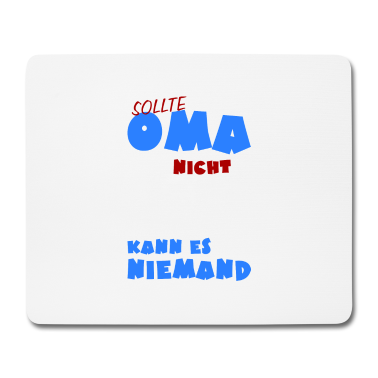Geburtstagsgeschenk Oma Mousepad - Sollte Oma es nicht reparieren können - kann es