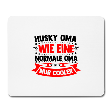 Geburtstagsgeschenk Oma Mousepad - Husky Oma wie eine normale Oma nur Cooler