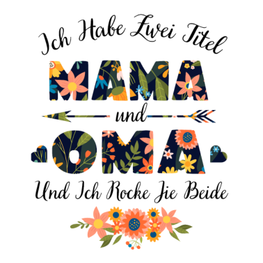 Motiv Ich habe zwei titel mama und oma Geschenk