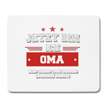 Geburtstagsgeschenk Oma Mousepad - Ich bin Oma und krieg ein lausiges Shirt!