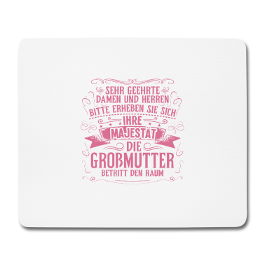 Geburtstagsgeschenk Oma Mousepad - Sehr geehrte Damen und Herren die Oma ist da