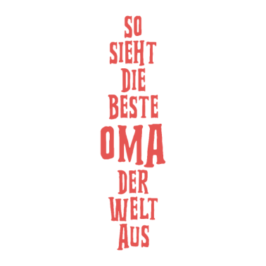 Motiv So sieht die beste Oma der Welt aus