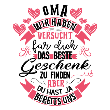 Motiv Oma wir haben das beste Geschenk für dich